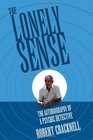 The Lonely Sense: The Autobiography of a Psychic Detective