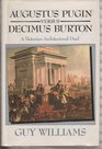 Augustus Pugin Versus Decimus Burton A Victorian Architectural Duel