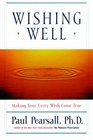 Wishing Well : Making Your Every Wish Come True