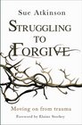 Struggling to Forgive Moving on from Trauma