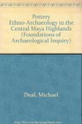 Pottery Ethnoarchaeology in the Central Maya Highlands
