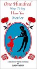 100 Ways to Say I Love You Mother