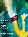 Marine Aquarium Algae Control