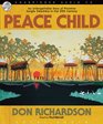 Peace Child An Unforgettable Story of Primitive Jungle Treachery in the 20th Century