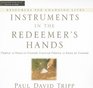 Instruments in the Redeemers Hands (Resources for Changing Lives)