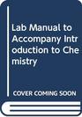 Lab Manual to Accompany Introduction to Chemistry