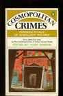 Cosmopolitan Crimes: Foreign Rivals of Sherlock Holmes