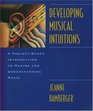 Developing Musical Intuitions A ProjectBased Introduction to Making and Undertanding Music