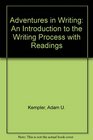 Adventures in Writing, An Introduction to the Writing Process with Readings - Adam Kempler, 2nd Edition