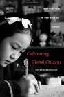 Cultivating Global Citizens Population in the Rise of China