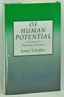 Of Human Potential An Essay in the Philosophy of Education