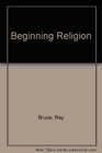 Beginning Religion