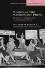 Women of the Washington Press Politics Prejudice and Persistence