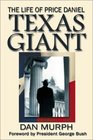 Texas Giant The Life of Price Daniel