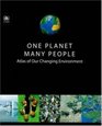 One Planet Many People Atlas of our Changing Environment