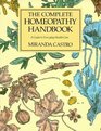 The Complete Homeopathy Handbook: A Guide to Everyday Health Care