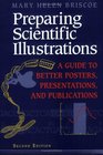 Preparing Scientific Illustrations  A Guide to Better Posters Presentations and Publications