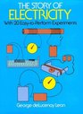 The Story of Electricity With 20 Easy to Perform Experiments