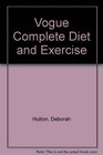Vogue Complete Diet and Exercise