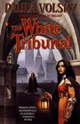 The White Tribunal (Volsky's Parallel Universe, Bk 4)