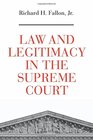 Law and Legitimacy in the Supreme Court