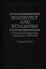 Roosevelt and Romanism Catholics and American Diplomacy 19371945