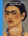Frida Kahlo and Diego Rivera Mexican Modern Art