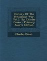 History of the Peninsular War Vol2 by Charles Oman  Primary Source Edition