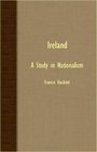 Ireland  A Study In Nationalism