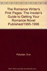 Romance Writer's Pink Pages 19951996 Edition  The Insider's Guide to Getting Your Romance Novel Published