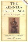 The Kennedy Presidency An Oral History of the Era
