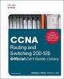 CCNA Routing and Switching 200125 Official Cert Guide Library