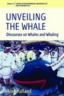 Unveiling the Whale Discourses on Whales and Whaling