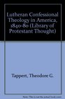 Lutheran Confessional Theology in America 184080
