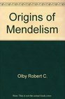 Origins of Mendelism