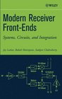 Modern Receiver FrontEnds Systems Circuits and Integration