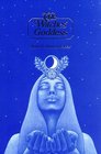 The Witches' Goddess: The Feminine Principle of Divinity