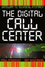 The Digital Call Center Gateway to Technical Intimacy