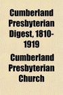 Cumberland Presbyterian Digest 18101919