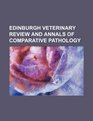 Edinburgh Veterinary Review and Annals of Comparative Pathology