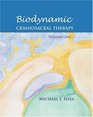 Biodynamic Craniosacral Therapy Volume One
