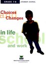 Choices  Changes In Life School and Work  Grades 78  Student Journal