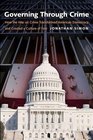 Governing Through Crime How the War on Crime Transformed American Democracy and Created a Culture of Fear