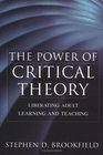 The Power of Critical Theory  Liberating Adult Learning and Teaching