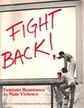 Fight Back Feminist Resistance to Male Violence