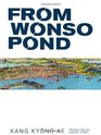 From Wonso Pond A Korean Novel