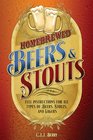 Homebrewed Beers & Stouts: Full Instructions for All Types of Classic Beers, Stouts, and Lagers