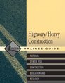 Heavy Highway Construction Trainee Guide