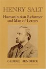 Henry Salt Humanitarian Reformer and Man of Letters