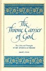 The Throne Carrier of God The Life and Thought of 'Ala' AdDawla AsSimnani